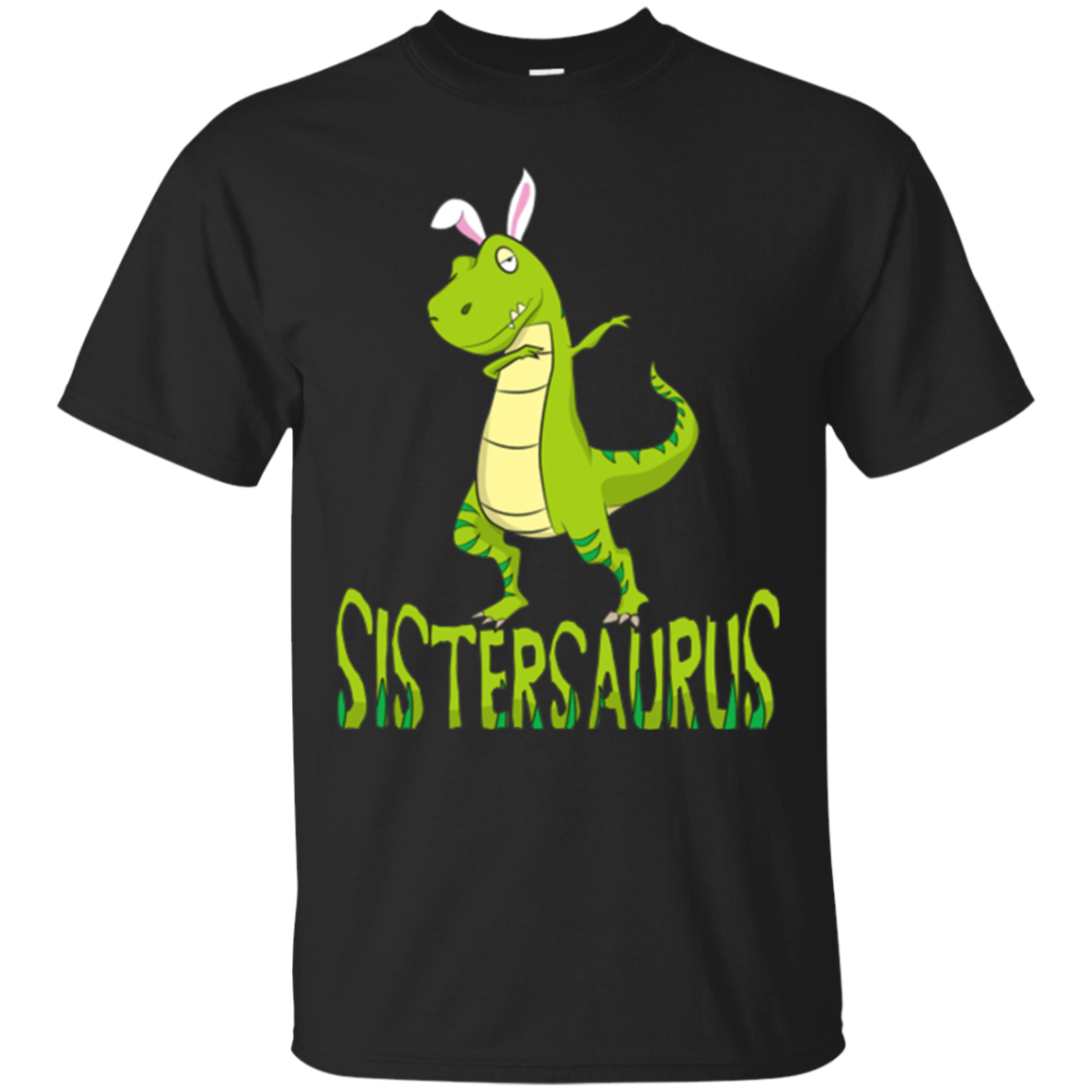 Sistersaurus Easter Shirt Sister Saurus Bunny