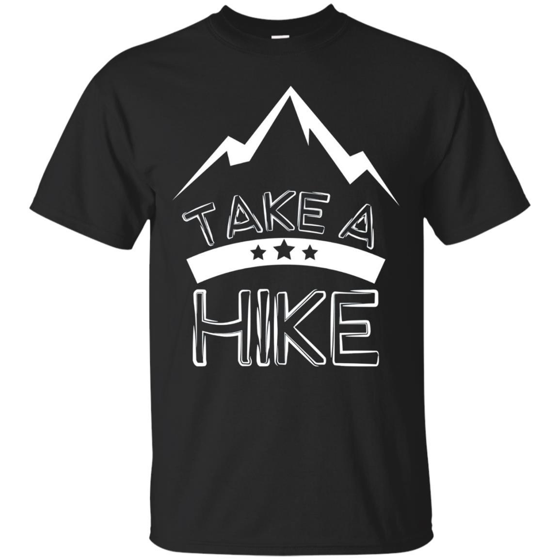 Take A Hike Shirt - Funny Hiking & Camping T-shirt Gift