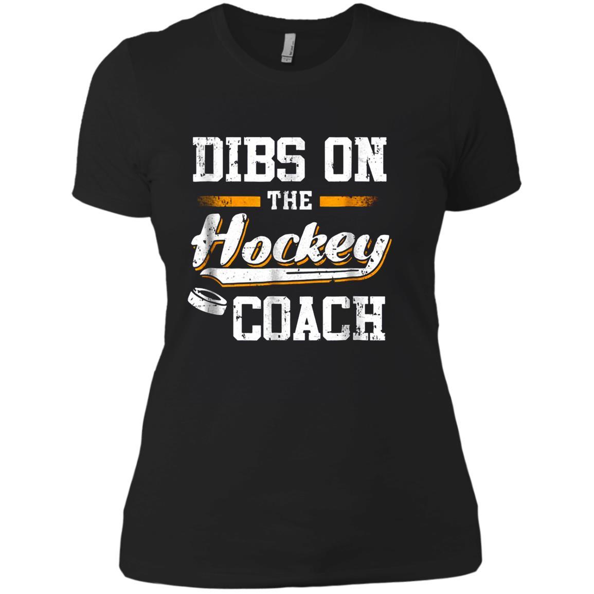Dibs On The Hockey Coach Shirts