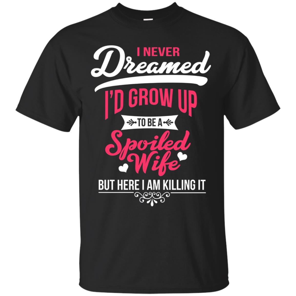 Grow Up To Be A Spoiled Wife Couple Relation Long T-shirt