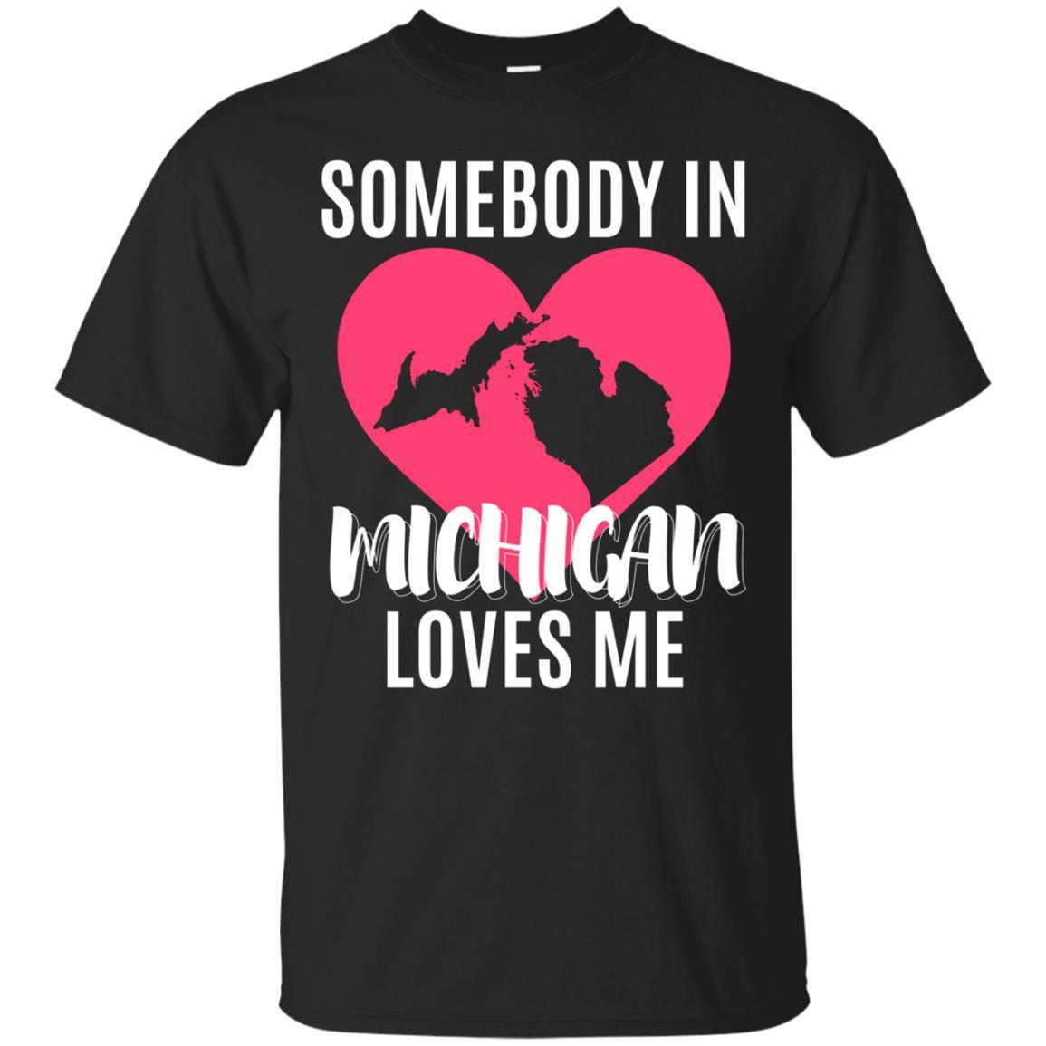 Michigan T-shirt Somebody In Michigan Loves Me Yooper Shirt