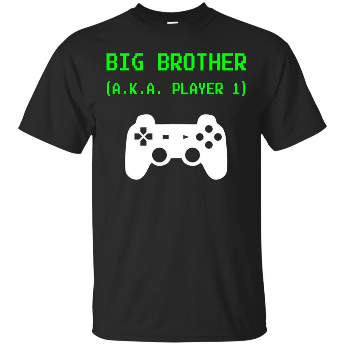 Big Brother A.k.a. Player 1 By Default Video Gamer T-shirt