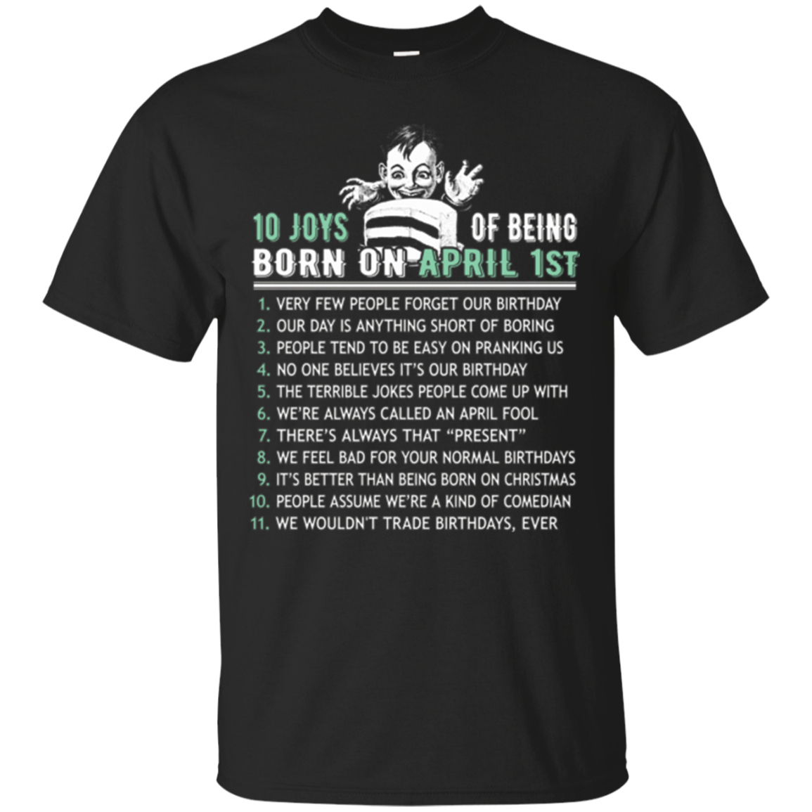 Ten List Born On April Fools, April 1st Birthday Tshirt Gift