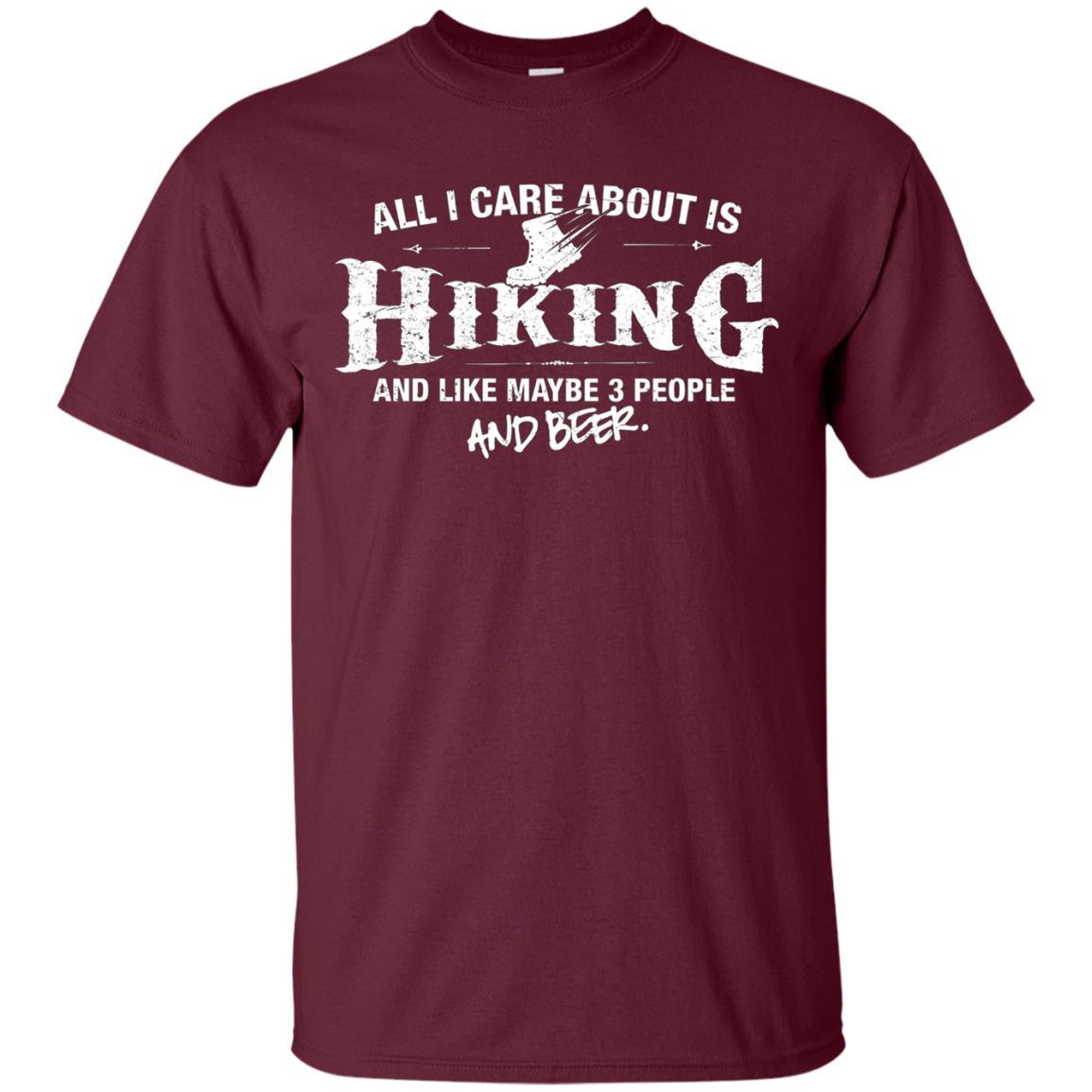 All I Care About Is Hiking Shirt Beer T-shirt