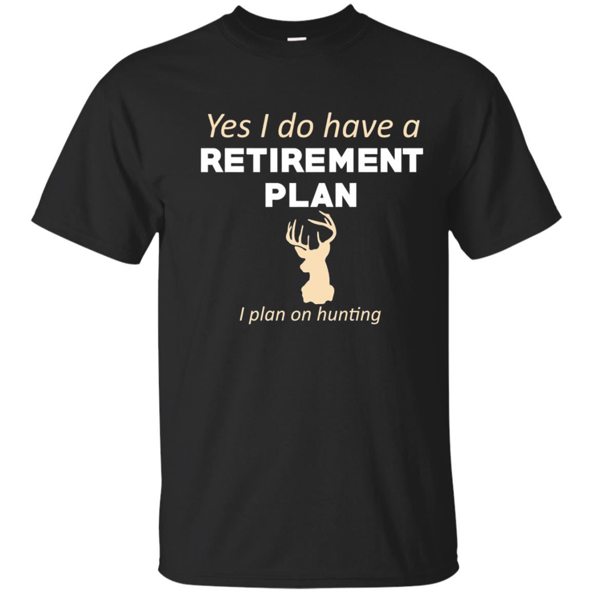 Retiret Plan Hunting Funny Hunter Gift T-shirt