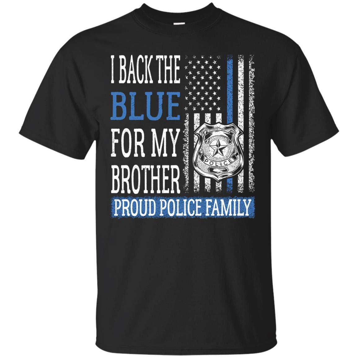 Back The Blue For My Brother Proud Police Family Tee T Shirt