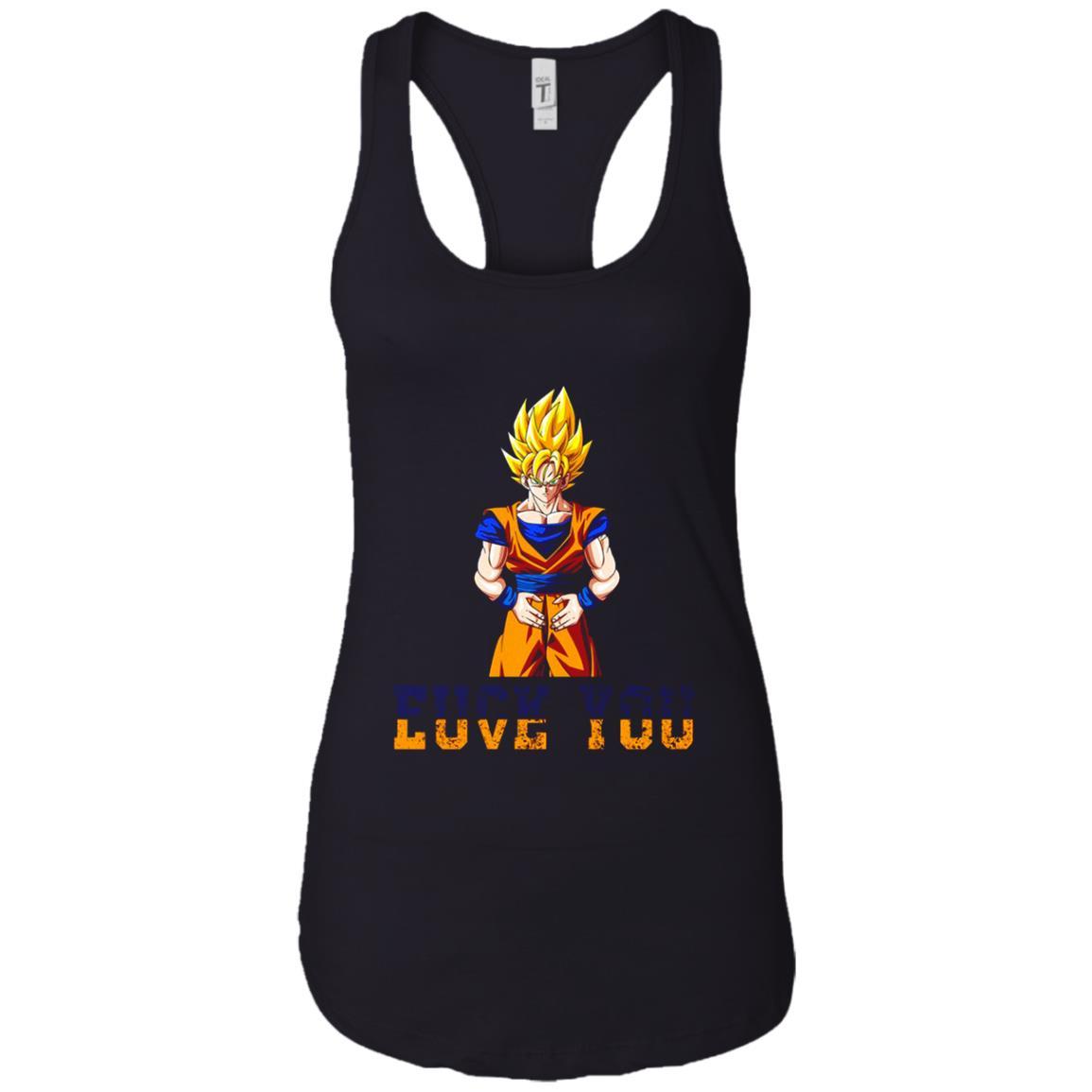 Son Goku Fuck You Love You Shirts