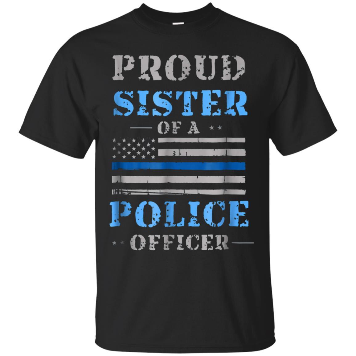 Proud Sister Of A Police Officer Shirt