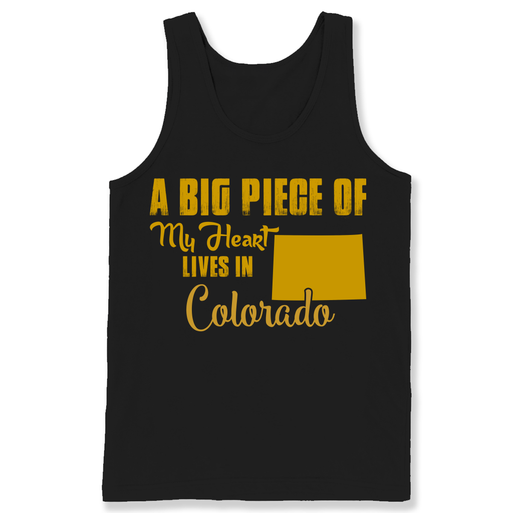 A Big Piece Of My Heart Lives In Colorado T Shirts
