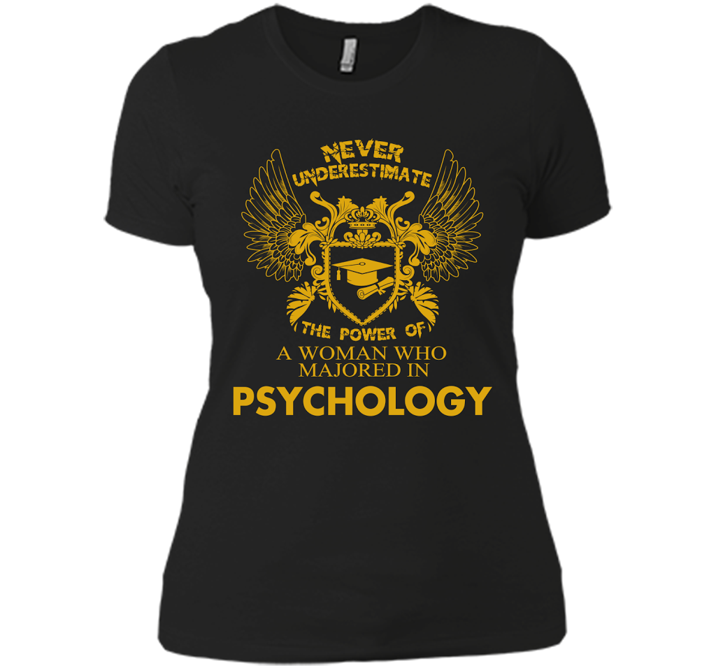 Psychology The Power Of Woman Majored In Psychology T Shirts