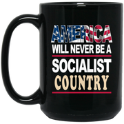 America Will Never Be A Socialist Country Coffee Mug, Tea Mug