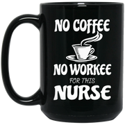No Coffee No Worker Coffee Mug, Tea Mug