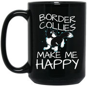 Border Collies Make Me Happy Cute