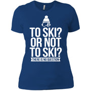 To Ski Or Not To Ski, Ski team Women T-Shirt