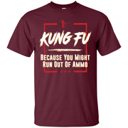 Kung Fu Because Might Run Out Ammo Martial Arts Men T-shirt
