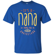 It’s a Nana Thing Men T-shirt