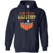 We Go Balls Deep Funny Beer Pong Shirt Men T-shirt