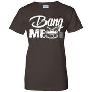 Bang Me Snare Drum Women T-Shirt