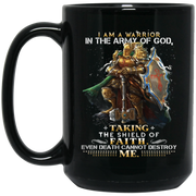 I Am A Warrior In The Army Coffee Mug, Tea Mug