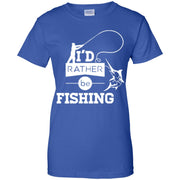 I Would Rather Be Fishing Women T-Shirt