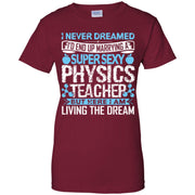 Marrying A Physics Teacher Women T-Shirt