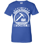 I am A Geologist I Know Schist Women T-Shirt