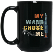 My Wand Chose Me Coffee Mug, Tea Mug