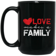 Love Makes A Family Coffee Mug, Tea Mug