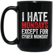 I Hate Monday Except For Cyber Monday Online Coffee Mug, Tea Mug