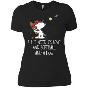 All I Need Is Love And Softball And A Dog Women T-Shirt