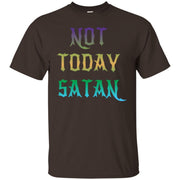 Not Today Satan For Special Men T-shirt