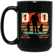 A Sons First Hero And A Daughters First Love Coffee Mug, Tea Mug