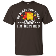 My Plans Today Im Quilting Retirement Men T-shirt