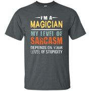 Magician Gift Sarcastic Funny Saying Men T-shirt