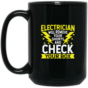 Electrician Shirt Will Remove Your Shorts.png Coffee Mug, Tea Mug