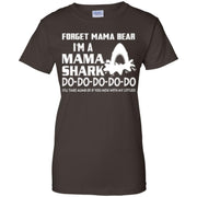 Forget Mama Bear I’m Mama Shark Doo Women T-Shirt