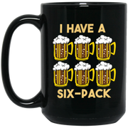 I Have A Six-Pack Beer Coffee Mug, Tea Mug