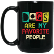 Dogs Are My Favorite People Coffee Mug, Tea Mug