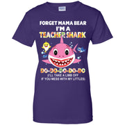 Forget Mama Bear I Am A Teacher Shark Do Women T-Shirt