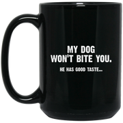 Dog Funny Sayings Coffee Mug, Tea Mug
