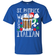 St. Patrick Was Italian Funny St. Patrick’s Day Men T-shirt