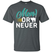 Meow Or Never Men T-shirt