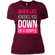 When Life Knocks You Down Do A Burpee Women T-Shirt