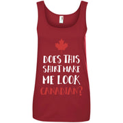 Does This Shirt Make Me Look Canadian Funny Women T-Shirt