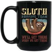 Sloth Running Team We’ll Get There When We Get The Coffee Mug, Tea Mug