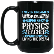 Marrying A Physics Teacher Coffee Mug, Tea Mug