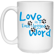 Love Is a Four-Legged Word Coffee Mug, Tea Mug