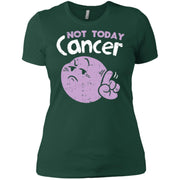 Not Today Cancer Chemo Fighter Warrior Survivor Women T-Shirt