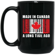 Made In Canada A Long Time Ago Coffee Mug, Tea Mug