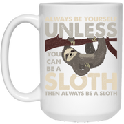 Be Yourself Unless You Can Be a Sloth